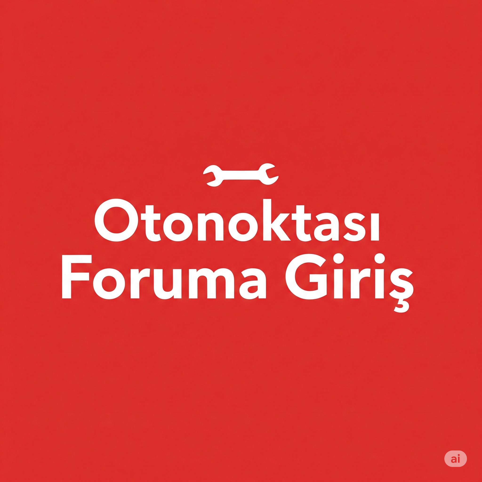 Otonoktası Foruma Giriş